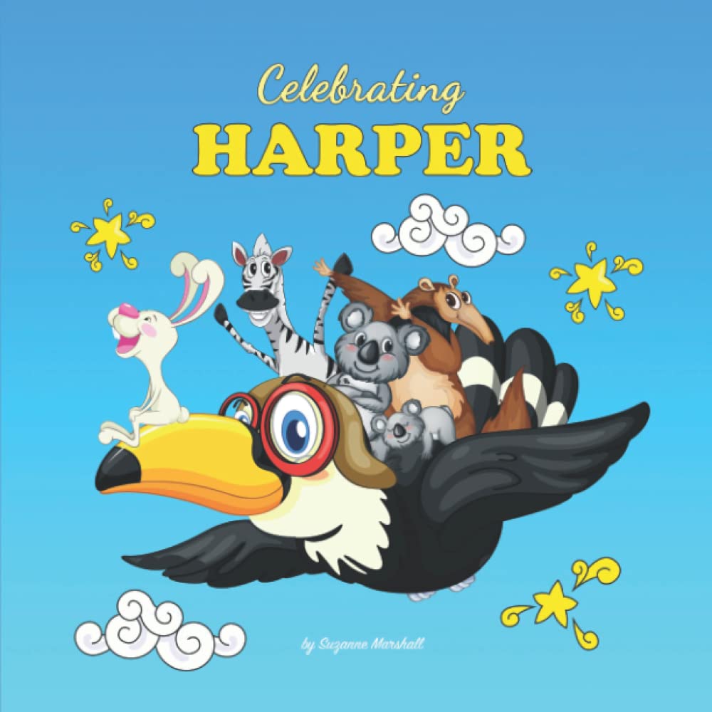 Celebrating Harper: Personalized Baby Gift & Book for Babies, Toddlers, Kids, Boys, Girls with Your Child's Name for Showers & Birthdays (1 Year Old, ... for Girls & Boys for Showers & Birthdays)