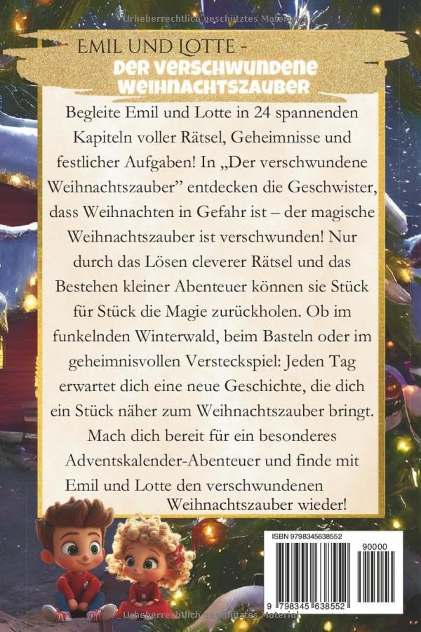 Der verschwundene Weihnachtszauber - Das Adventskalender-Escape-Game für Kinder: 24 Tage, 24 spannende Kapitel - ein Adventskalenderbuch voller Magie, ... Abenteuer! (Emil und Lotte) (German Edition)