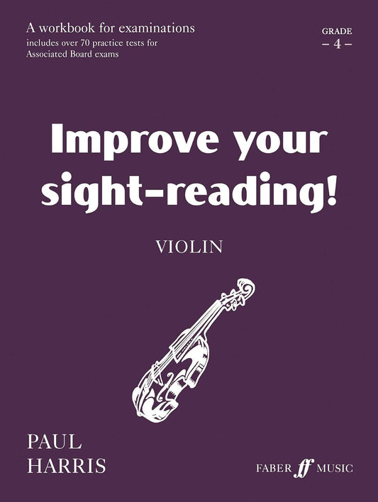 Improve Your Sight-reading! Violin, Grade 4: A Workbook for Examinations (Faber Edition: Improve Your Sight-Reading)
