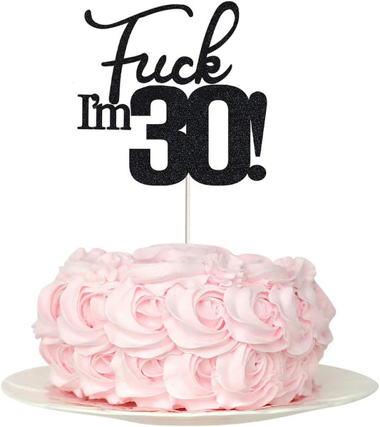 Fuck I'm 30 Birthday Cake Topper, Black Glitter Funny 30th Birthday Cake Decoration Party Supplies (30)