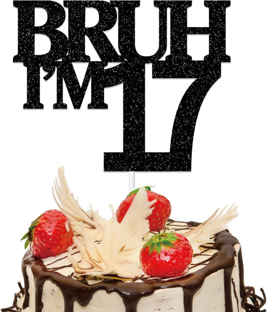 Bruh I'm 17 Cake Topper,Double-Sided Glitter Black 17th Birthday Cake Topper,Funny 17th Birthday Party Decorations for Boys Girls 17 Year Old,Happy 17th Birthday Supplies Decor Ideas