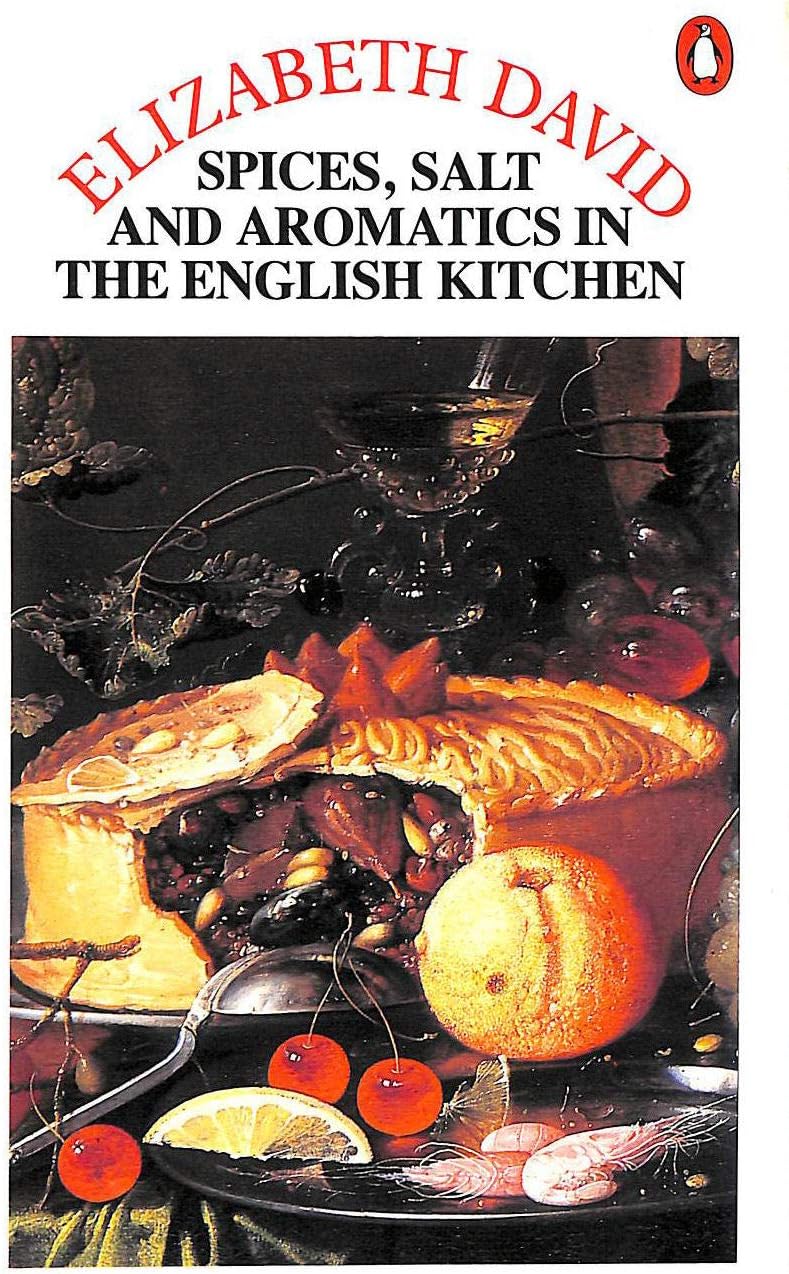 Spices, Salts and Aromatics in the English Kitchen (Cookery Library)