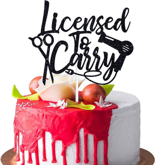 Licensed to Carry Cake Topper, Congrats Barber/Hairdresser, Cosmetology School Graduation Party Decorations Black Glitter