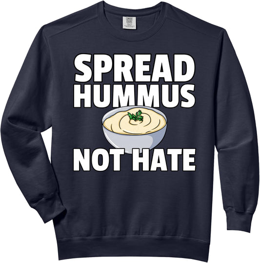 Spread Hummus Not Hate For Vegan Comfort Colors Adult Sweatshirt