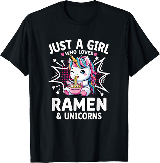 Just A Girl Who Loves Ramen & Unicorns T-Shirt